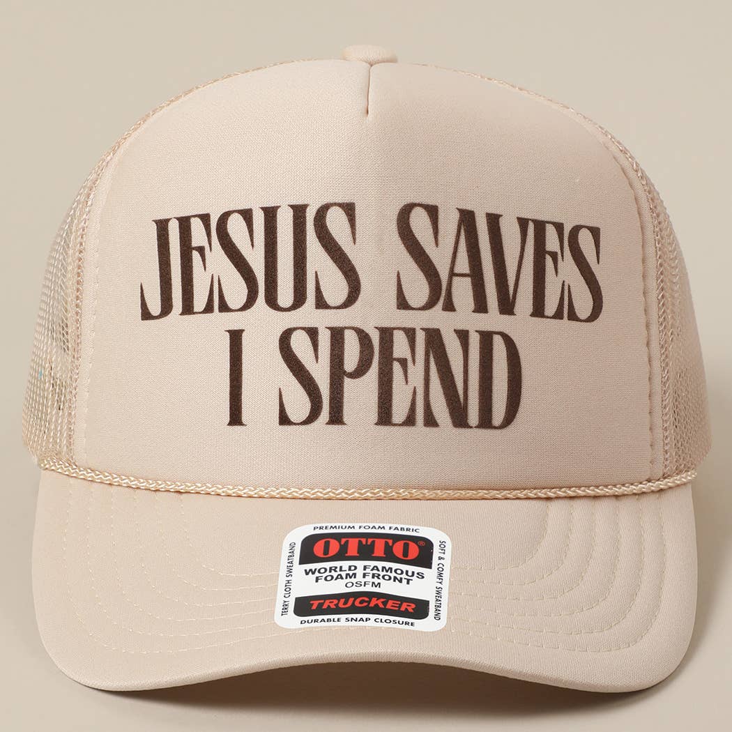 Jesus Saves, I Spend Trucker Hat
