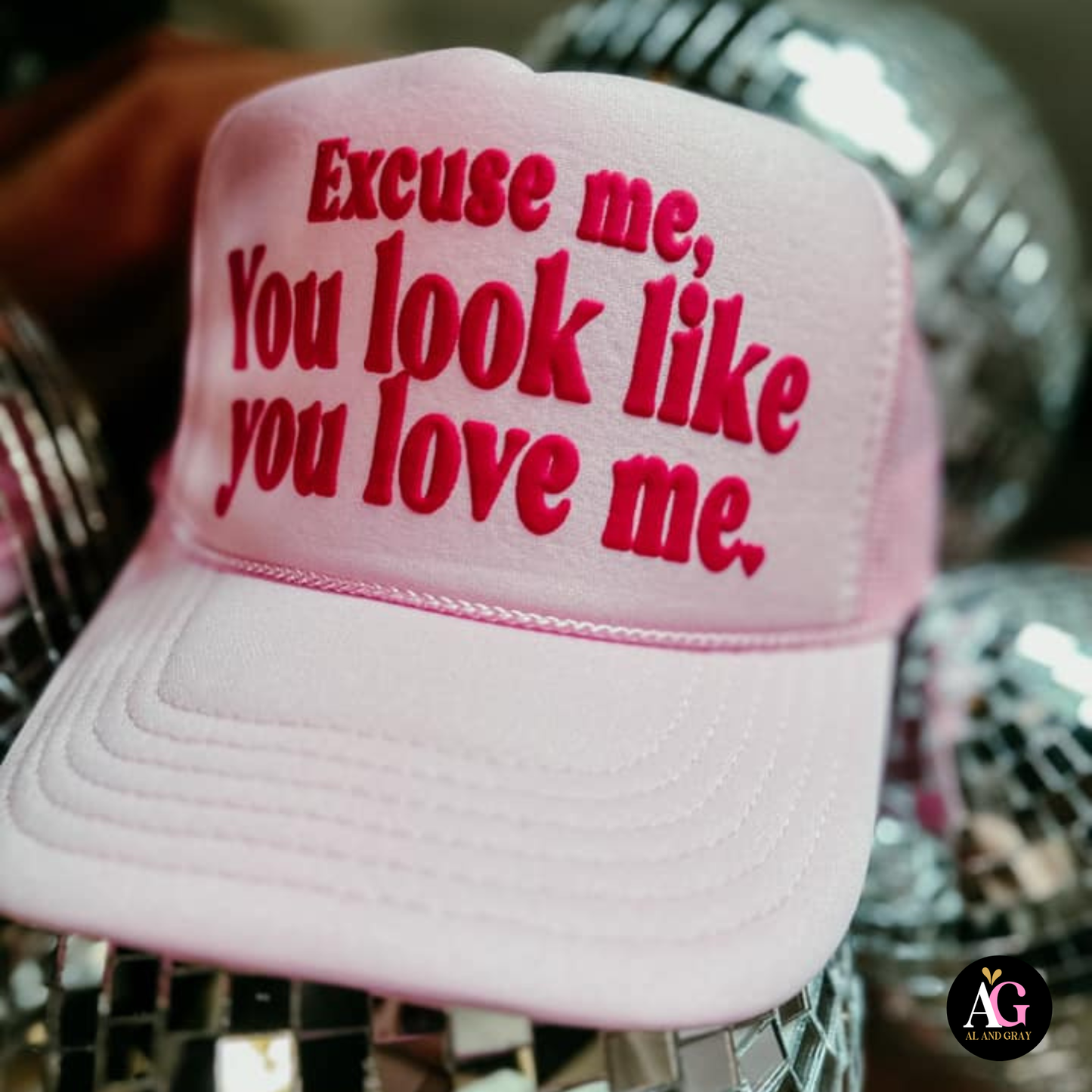 You Look Like You Love Me Trucker Hat