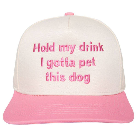I Gotta Pet This Dog Hat - PINK