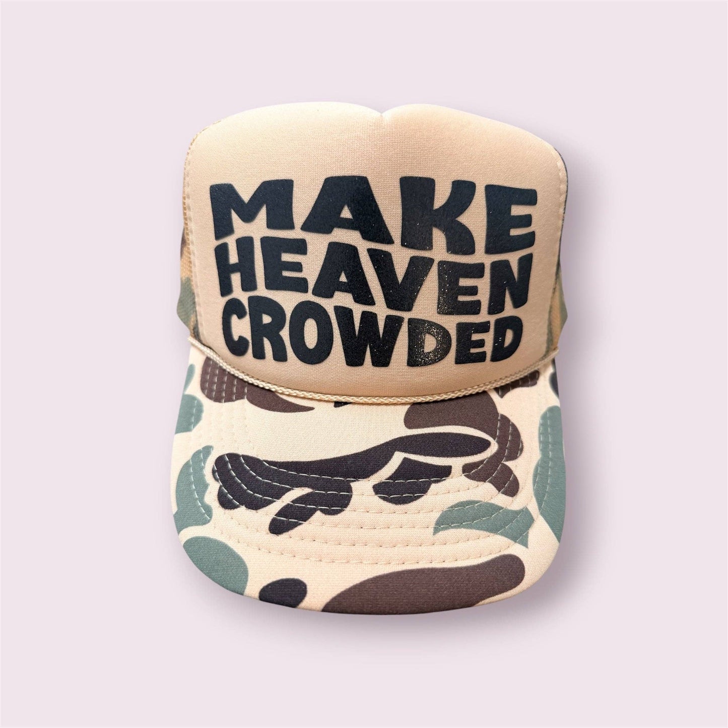 Make Heaven Crowded Trucker Hat