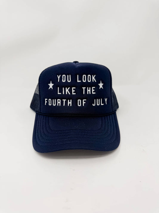 You Look Like The Fourth of July Cap