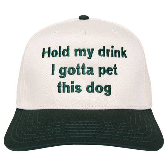 I Gotta Pet This Dog Hat - GREEN