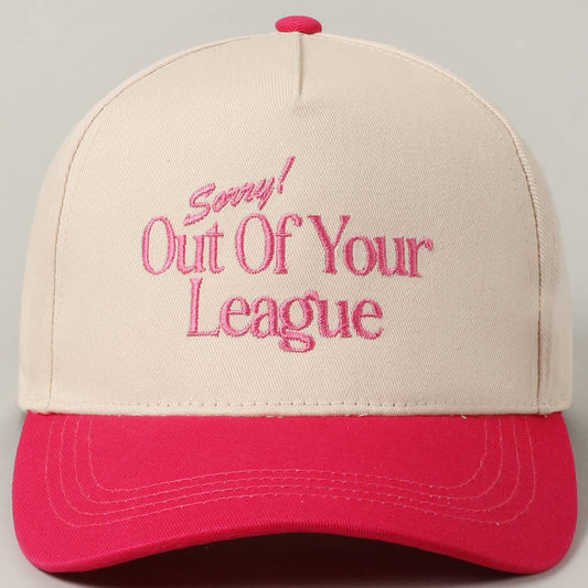 Out Of Your League Baseball Cap