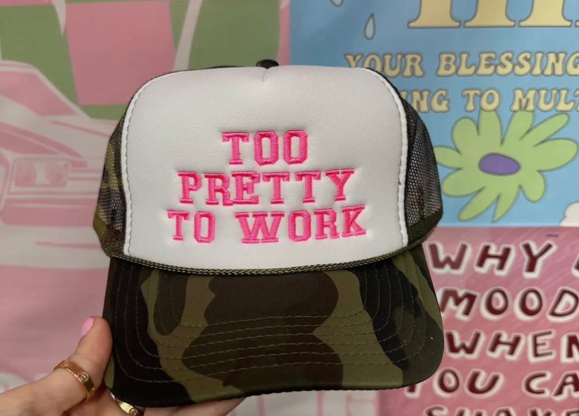 Too Pretty To Work Trucker Hat - Camo