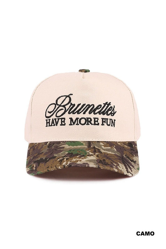 Brunettes Have More Fun Hat - CAMO