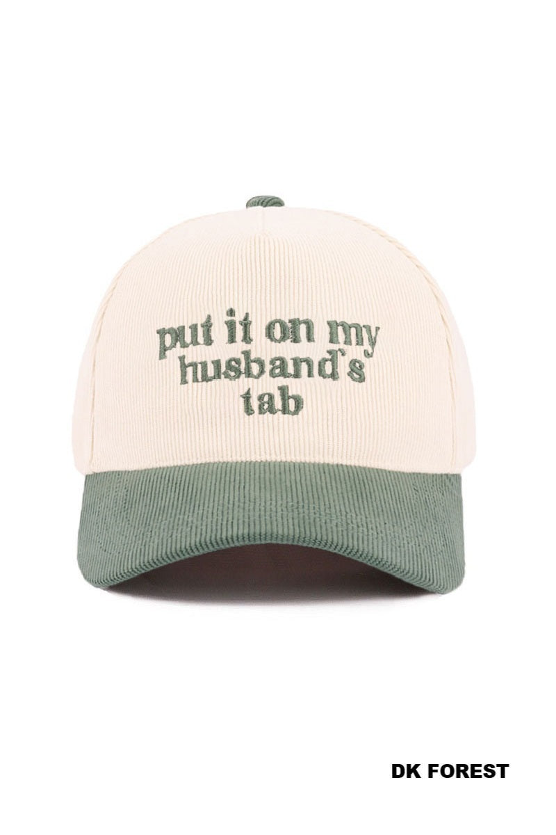 Put It On My Husband's Tab Corduroy Hat