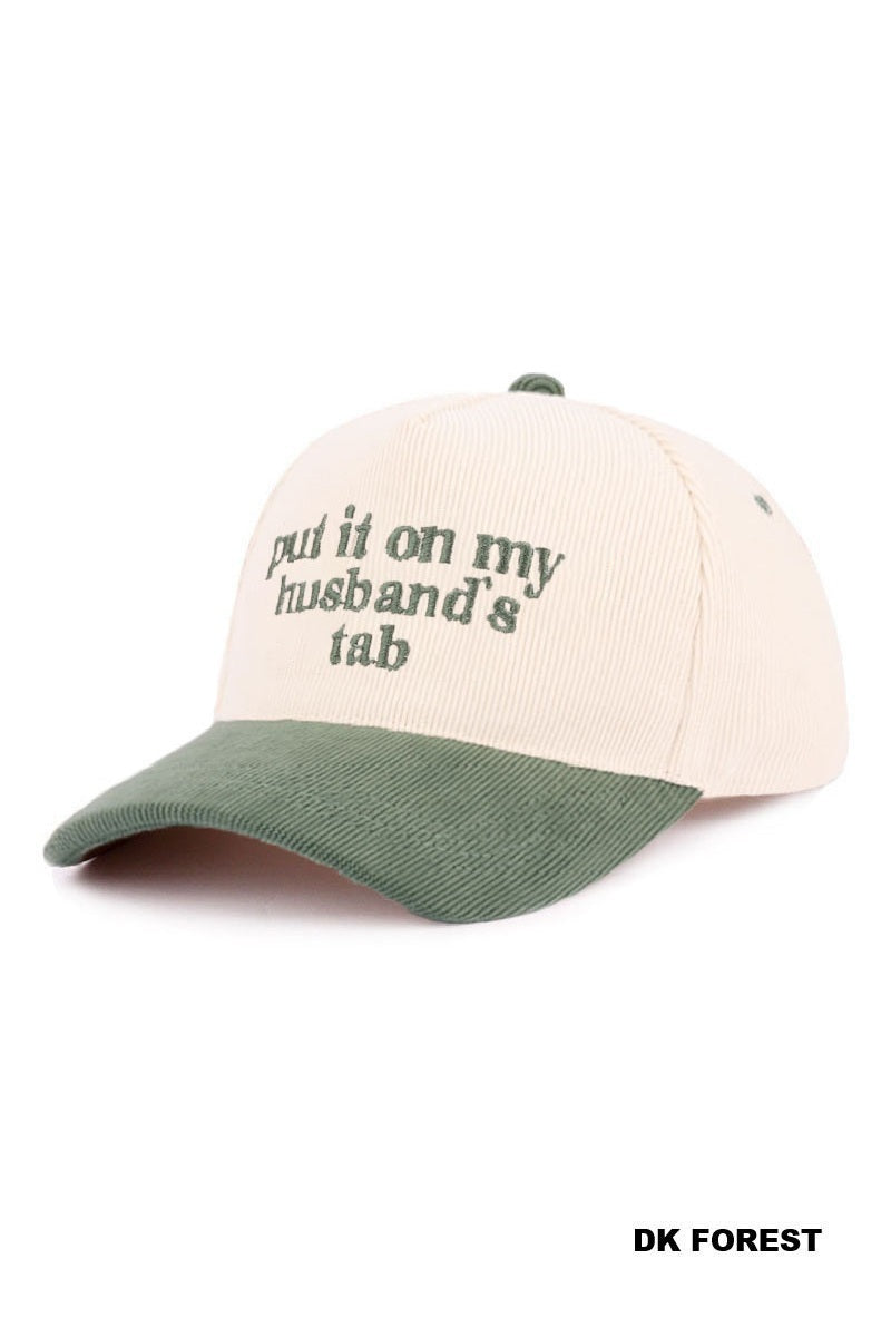Put It On My Husband's Tab Corduroy Hat