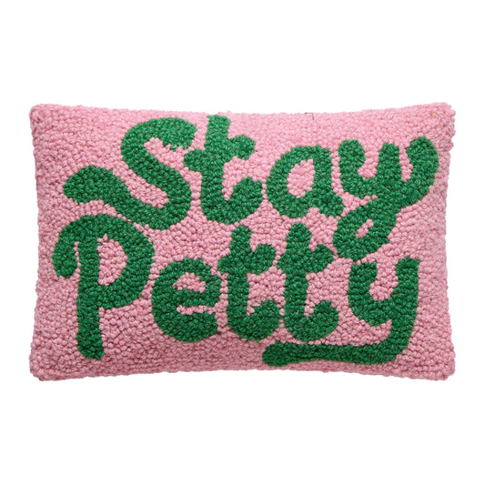 Stay Petty Hook Pillow